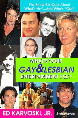 Cover of What's Your Gay and Lesbian Entertainment I.Q.