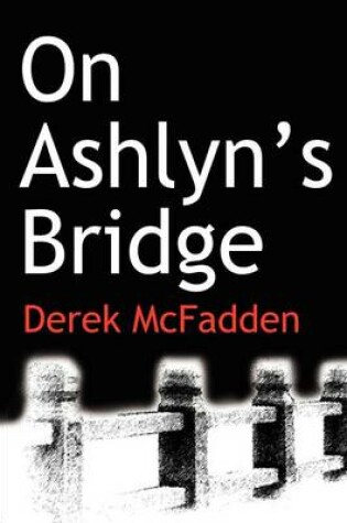 Cover of On Ashlyn¿s Bridge