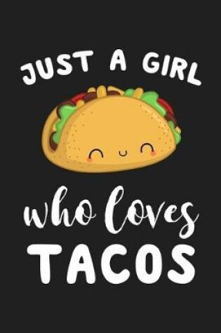 Cover of Just A Girl Who Loves Tacos