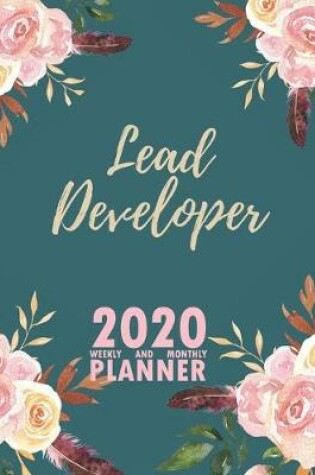 Cover of Lead Developer 2020 Weekly and Monthly Planner