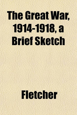 Book cover for The Great War, 1914-1918, a Brief Sketch