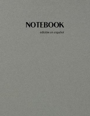 Book cover for NOTEBOOK - edicion en espanol