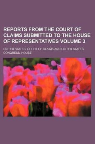 Cover of Reports from the Court of Claims Submitted to the House of Representatives Volume 3