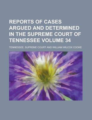 Book cover for Reports of Cases Argued and Determined in the Supreme Court of Tennessee Volume 34