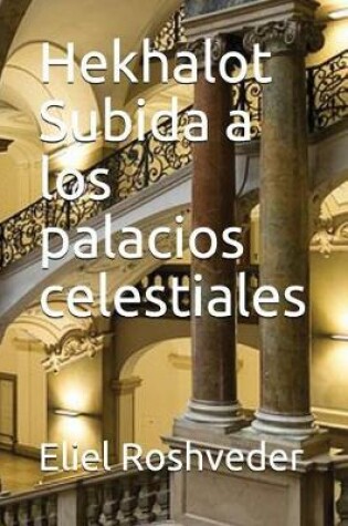 Cover of Hekhalot Subida a Los Palacios Celestiales