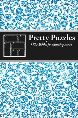 Book cover for Pretty Puzzles: Killer Sudoku for discerning solvers