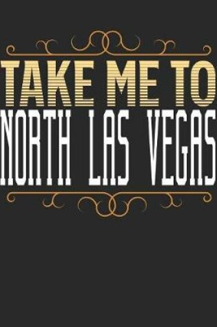 Cover of Take Me To North Las Vegas