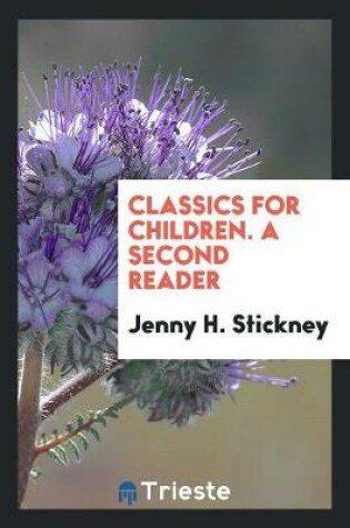 Cover of Classics for Children. a Second Reader