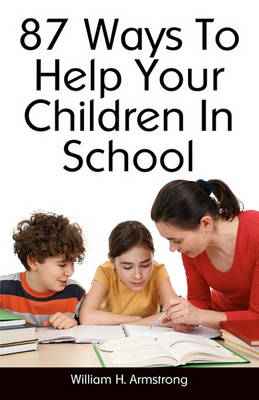 Book cover for 87 Ways To Help Your Children In School