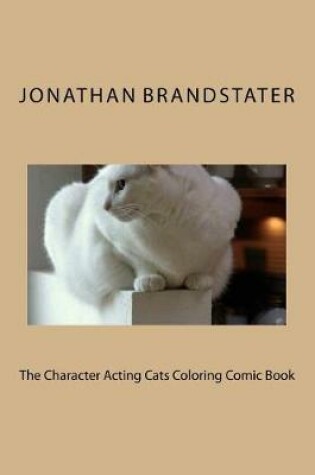 Cover of The Character Acting Cats Coloring Comic Book