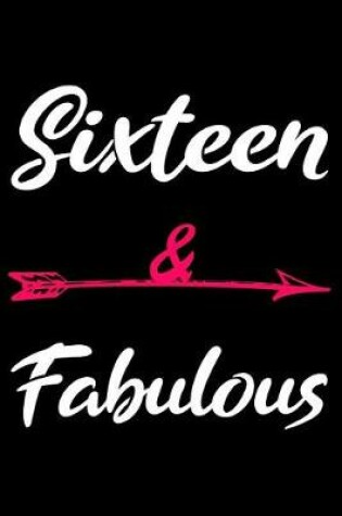 Cover of Sixteen And Fabulous