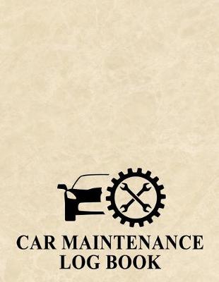 Book cover for Car Maintenance Log Book