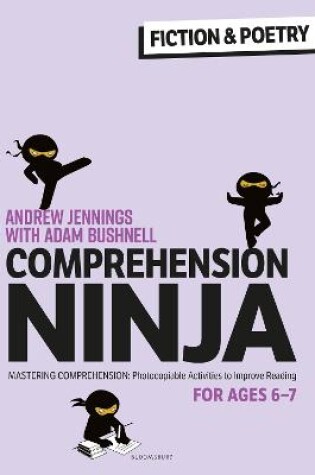 Cover of Comprehension Ninja for Ages 6-7: Fiction & Poetry