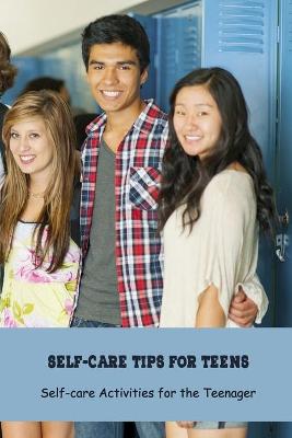 Book cover for Self-care Tips for Teens