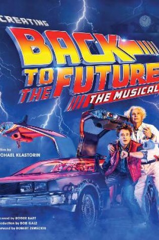 Cover of Creating Back to the Future: The Musical