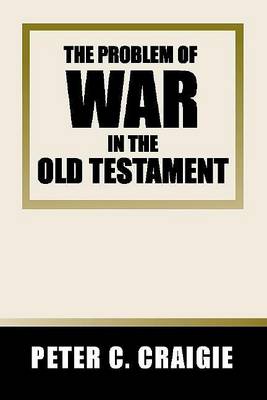 Book cover for The Problem of War in the Old Testament