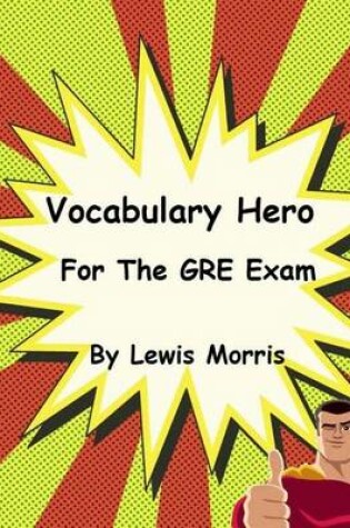 Cover of Vocabulary Hero for the GRE Exam