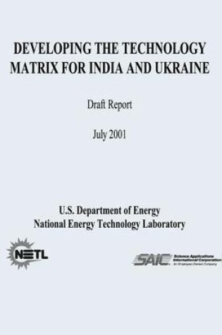 Cover of Developing The Technology Matrix for India and Ukraine (Draft Report)