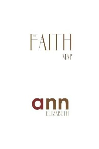 Cover of The Faith Map - Ann Elizabeth