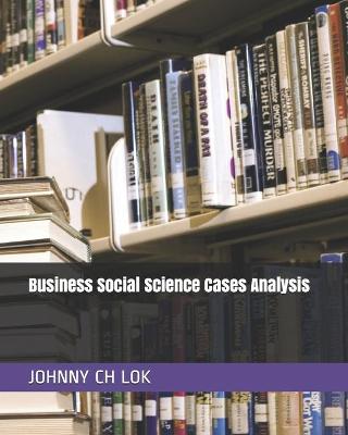 Book cover for Business Social Science Cases Analysis