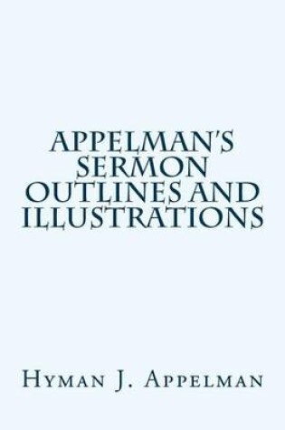 Cover of Appelman's Sermon Outlines and Illustrations