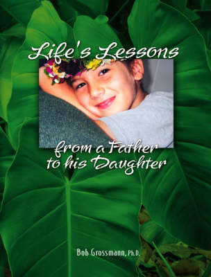 Book cover for Life's Lessons from a Father to His Daughter