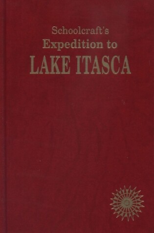 Cover of Schoolcraft's Expedition to Lake Itasca