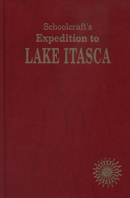 Book cover for Schoolcraft's Expedition to Lake Itasca