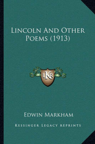 Cover of Lincoln and Other Poems (1913) Lincoln and Other Poems (1913)