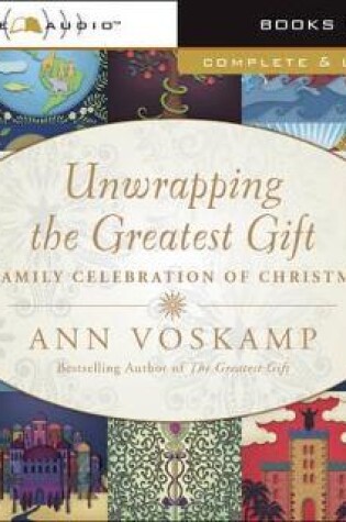 Cover of Unwrapping The Greatest Gift Audio