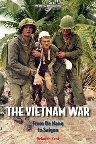 Cover of Vietnam War, The: From Da Nang to Saigon