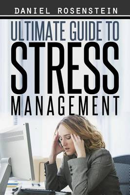 Cover of Ultimate Guide To Stress Management