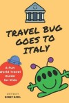 Book cover for Travel Bug Goes to Italy