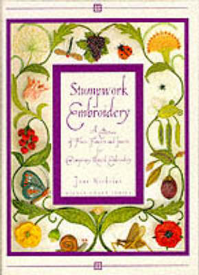 Book cover for Stumpwork Embroidery - A Collection of Fruits, Flowers and Insects for Contemporary Raised Embroidery#