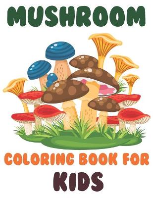 Book cover for Mushrooms Coloring Book for kids