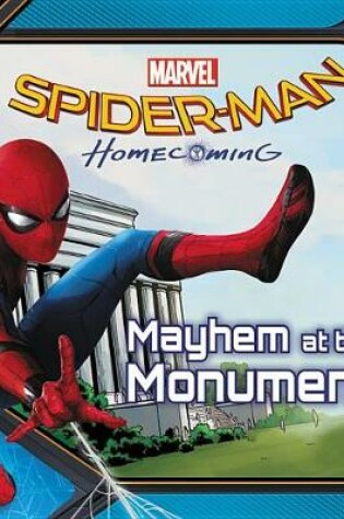 Cover of Spider-Man: Homecoming: Mayhem at the Monument