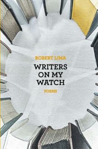 Cover of Writers on My Watch
