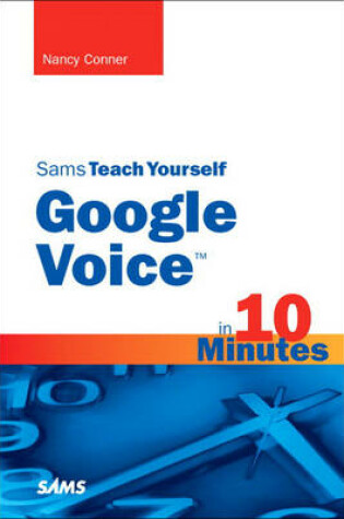 Cover of Sams Teach Yourself Google Voice in 10 Minutes