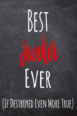 Book cover for Best Jeweller Ever (If Destroyed Even More True)