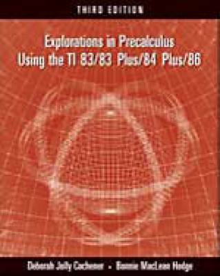 Book cover for Explorations in Precalculus Using the TI 83/83 Plus/84 Plus/86