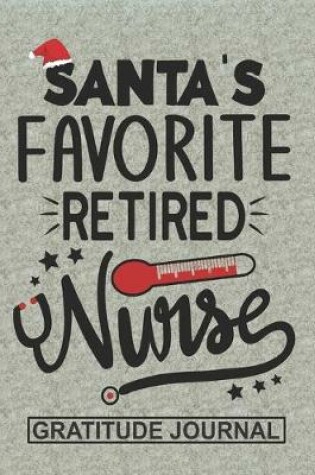 Cover of Santa's Favorite Retired Nurse - Gratitude Journal