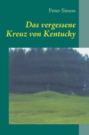 Cover of Das vergessene Kreuz von Kentucky