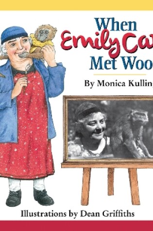 Cover of When Emily Carr Met Woo