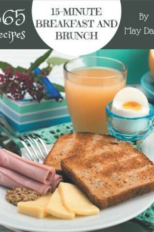 Cover of 365 15-Minute Breakfast and Brunch Recipes