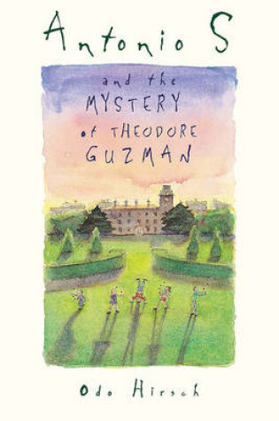 Cover of Antonio S and the Mystery of Theodore Guzman