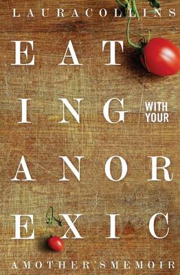 Book cover for Eating With Your Anorexic