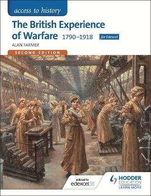 Cover of Access to History: The British Experience of Warfare 1790-1918 for Edexcel Second Edition