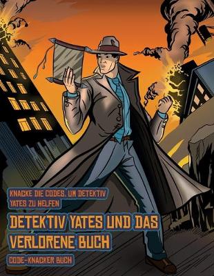 Book cover for Code-Knacker Buch (Detektiv Yates und das verlorene Buch)