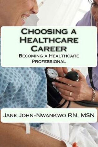 Cover of Choosing a Healthcare Career