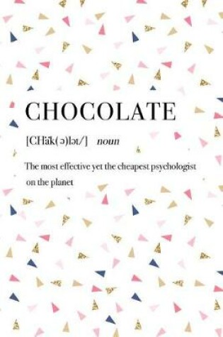 Cover of Chocolate the Most Effective Yet the Cheapest Psychologist on the Planet